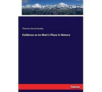 Evidence As To Man's Place In Nature
