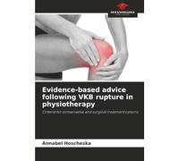 Evidence-based advice following VKB rupture in physiotherapy: Criteria for conservative and surgical treatment options