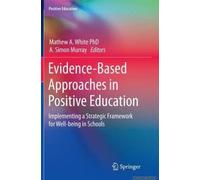 Evidence-Based Approaches In Positive Education