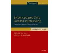 Evidence-Based Child Forensic Interviewing