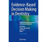 Evidence-based Decision Making in Dentistry: Multidisciplinary Management of the Natural Dentition