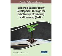 Evidence-Based Faculty Development Through The Scholarship Of Teaching And Learning (Sotl)