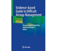 Evidence-based Guide to Difficult Airway Management