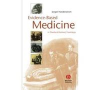 Evidence-Based Medicine in Sherlock Holmes' Footsteps Jorgen Nordenstrom (Auteur)