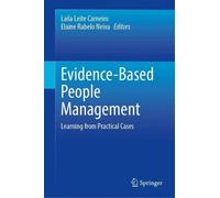 Evidence-Based People Management: Learning from Practical Case Studies