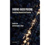 Evidence-Based Policing: Translating Research into Practice - [Livre en VO] Cynthia Lum, Christopher S Koper (Auteur)