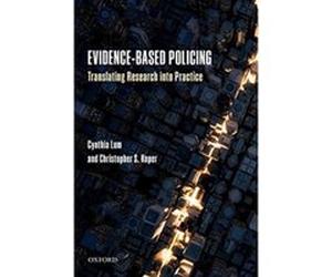 Evidence-Based Policing: Translating Research into Practice - [Livre en VO] Cynthia Lum, Christopher S Koper (Auteur)