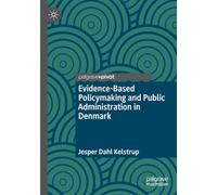 Evidence-Based Policymaking and Public Administration in Denmark
