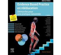 Evidence Based Practice en rééducation: Démarche pour une pratique raisonnée