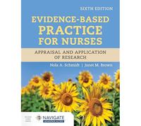 Evidence-Based Practice For Nurses: Appraisal And Application Of Research