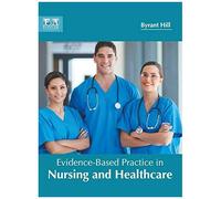 Evidence-Based Practice In Nursing And Healthcare