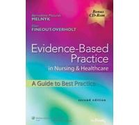 Evidence-Based Practice in Nursing & Healthcare: A Guide to Best Practice