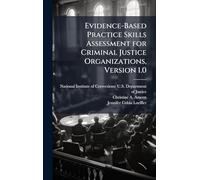 Evidence-Based Practice Skills Assessment for Criminal Justice Organizations, Version 1.0
