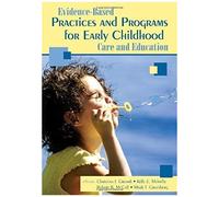 Evidence-Based Practices And Programs For Early Childhood Care And Education