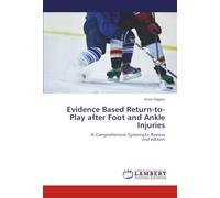 Evidence Based Return-to-Play after Foot and Ankle Injuries: A Comprehensive Systematic Review2nd edition