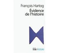 Évidence de l'histoire François Hartog (Auteur)