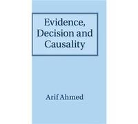 Evidence Decision and Causality by Arif University of Cambridge Ahmed Hardcover Book Arif University of Cambridge Ahmed (Auteur)