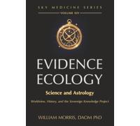 Evidence Ecology: Science and Astrology - Worldview, History, and the Sovereign Knowledge Project