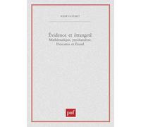 Évidence et étrangeté: Mathématique, psychanalyse, Descartes et Freud