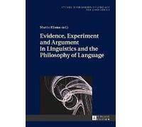 Evidence, Experiment And Argument In Linguistics And The Philosophy Of Language