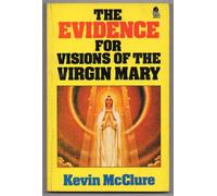Evidence for Visions of the Virgin Mary