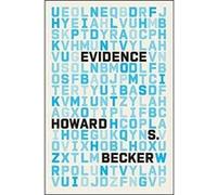 Evidence Howard S Becker, (Auteur)