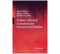 Evidence-Informed Assessment And Practice In Child Welfare