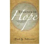 Evidence of Hope: Grace and Truth in Social Issues Johnson, Paul G. (Auteur)
