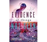 Evidence Of Things Not Seen