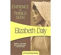 Evidence of Things Seen, Henry Gamandge Mysteries Elizabeth Daly (Auteur)
