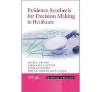 Evidence Synthesis for Decision Making in Healthcare by Ades A. E. School of Social and Community Medicine University of Bristol Hardcover Book Alexander J. Sutton (Auteur)
