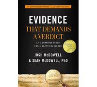 Evidence That Demands a Verdict: Life-Changing Truth for a Skeptical World