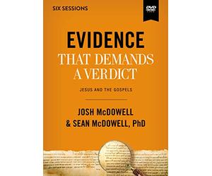 Evidence That Demands a Verdict: Life-Changing Truth for a Skeptical World, Jesus and the Gospels