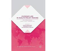 Evidence Use In Health Policy Making