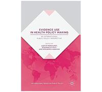 Evidence Use In Health Policy Making
