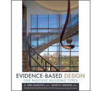 EvidenceBased Design for Multiple Building Types by David H. Watkins David H. Watkins (Auteur)