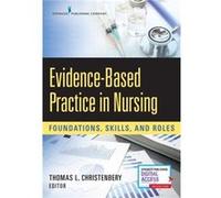 EvidenceBased Practice in Nursing - Christenbery Thomas L. PhD RN CNE - Springer Publishing Co Inc - Livre en Anglais - Paperback Christenbery Thomas L. PhD RN CNEChristenbery Thomas L. PhD RN CNE (Au