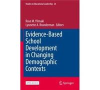 EvidenceBased School Development in Changing Demographic Contexts Edited by Rose M Ylimaki , Edited by Lynnette A Brunderman (Auteur)