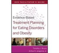 EvidenceBased Treatment Planning for Eating Disorders and Obesity Facilitators Guide by David J. Berghuis Paperback Book Collectif (Auteur)
