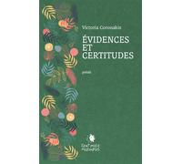 Évidences et certitudes - Victoria Coronakis - Cent Mille Milliards - broché - Poésie