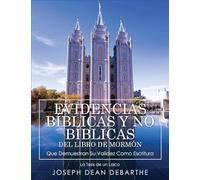 Evidencias Bíblicas Y No Bíblicas del Libro de Mormón