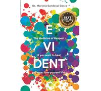 Evident: The Medicine of Respect: if you want to heal, you must love yourself first