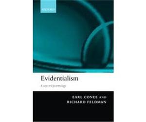 Evidentialism Earl Conee, Richard Feldman (Auteur)