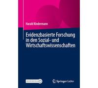 Evidenzbasierte Forschung in den Sozial- und Wirtschaftswissenschaften