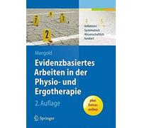 Evidenzbasiertes Arbeiten In Der Physio- Und Ergotherapie