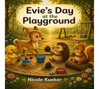 Evie’s Day at the Playground: A Gentle Story About Personal Space and Friendship