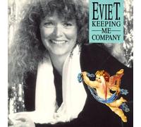 Evie T. - Keeping Me Company