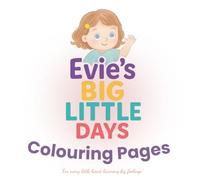 Evie's Big Little Days Colouring Pages