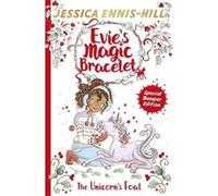 Evie's Magic Bracelet: The Unicorn's Foal