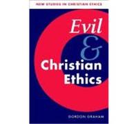 Evil and Christian Ethics Graham, Gordon (Auteur)